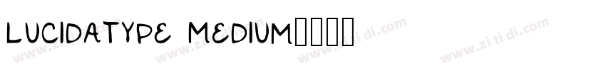 LucidaType Medium字体转换